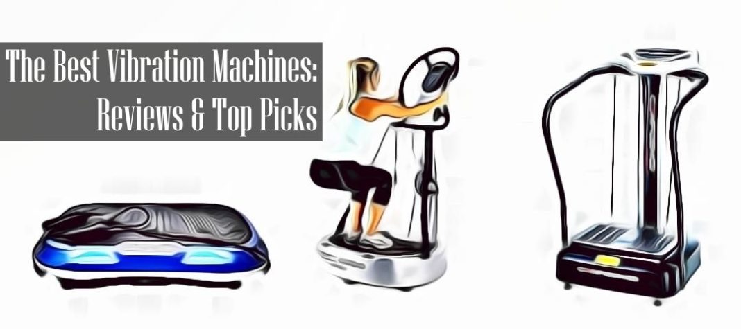 Best Vibration Machines To Buy Reviews And Top Picks Fitness