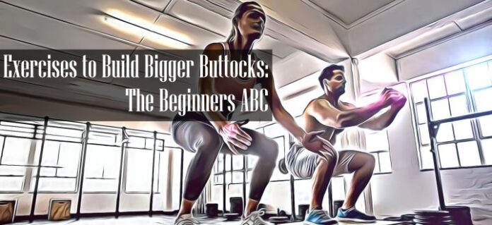 How To Get A Bigger Buttocks Fast With Exercise The Abc 2023