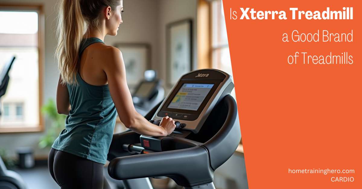 Is Xterra Treadmill a Good Brand of Treadmills